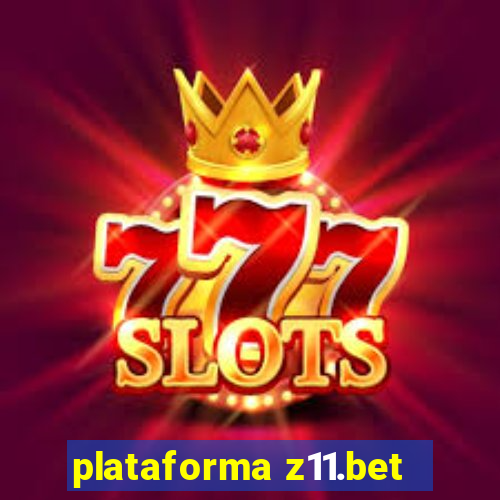 plataforma z11.bet